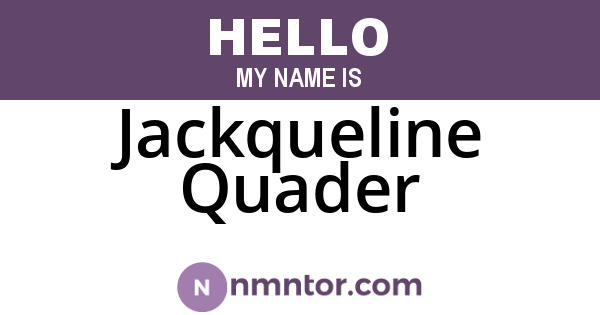 Jackqueline Quader
