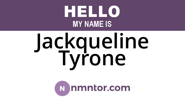 Jackqueline Tyrone