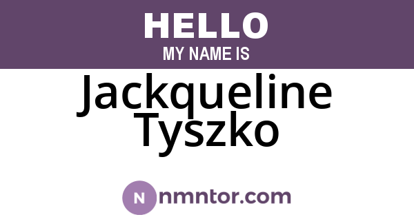 Jackqueline Tyszko
