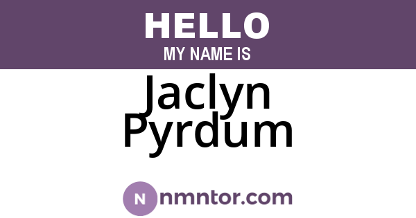 Jaclyn Pyrdum