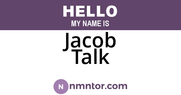 Jacob Talk