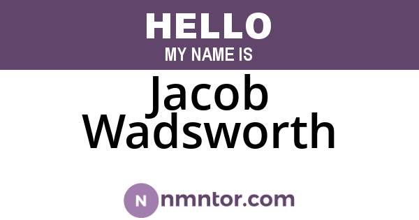 Jacob Wadsworth