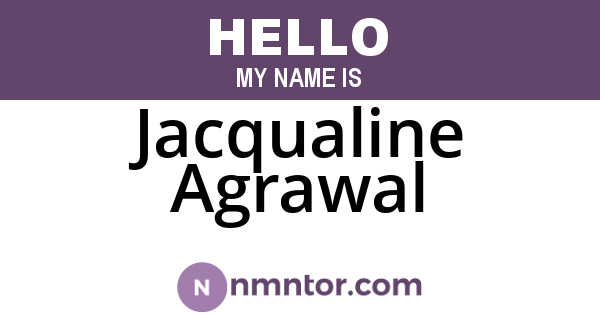 Jacqualine Agrawal