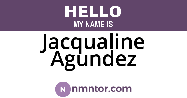 Jacqualine Agundez