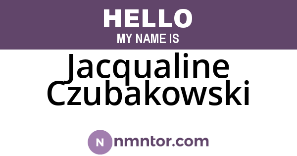 Jacqualine Czubakowski