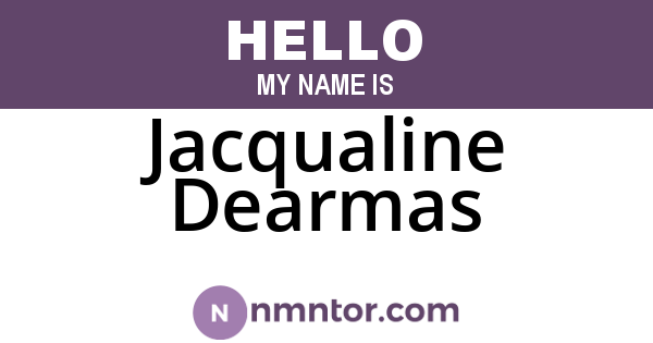 Jacqualine Dearmas