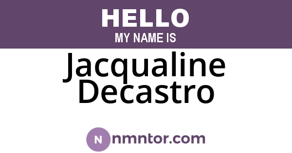 Jacqualine Decastro