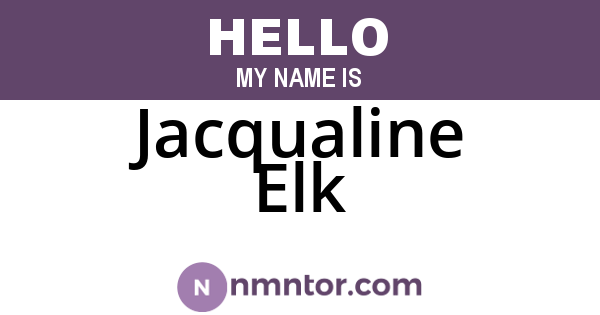 Jacqualine Elk