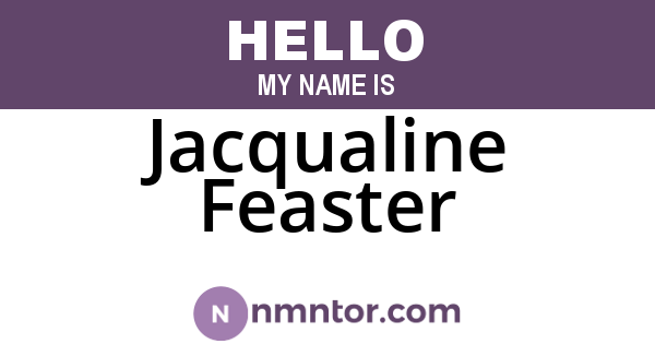 Jacqualine Feaster