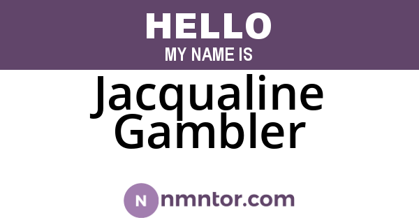 Jacqualine Gambler