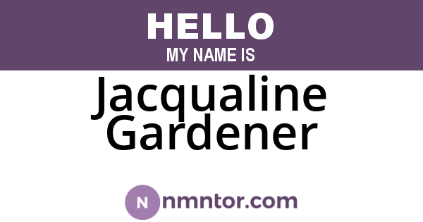 Jacqualine Gardener