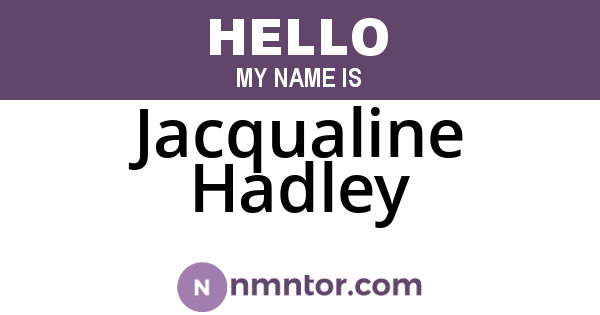 Jacqualine Hadley