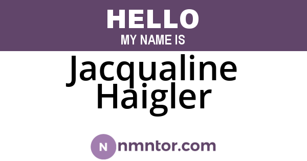 Jacqualine Haigler