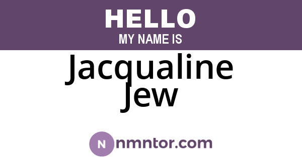 Jacqualine Jew