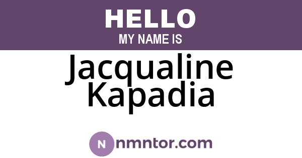Jacqualine Kapadia