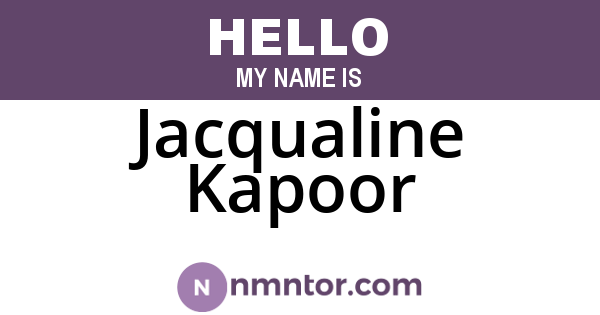 Jacqualine Kapoor