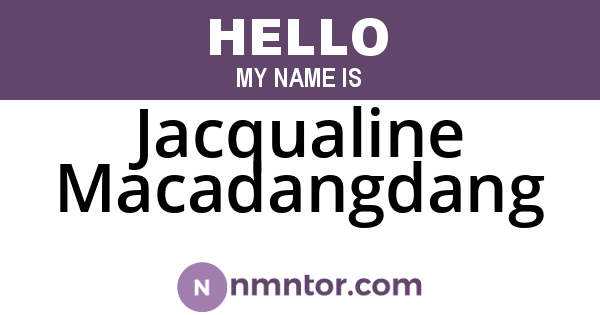 Jacqualine Macadangdang