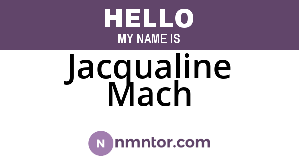 Jacqualine Mach