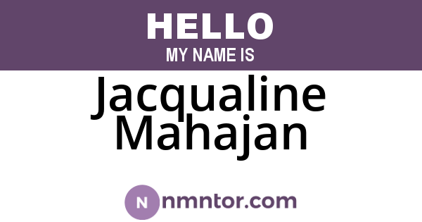 Jacqualine Mahajan