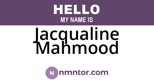 Jacqualine Mahmood