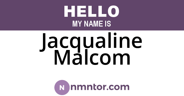 Jacqualine Malcom