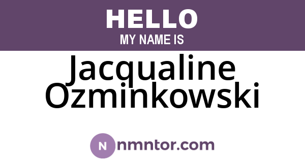 Jacqualine Ozminkowski