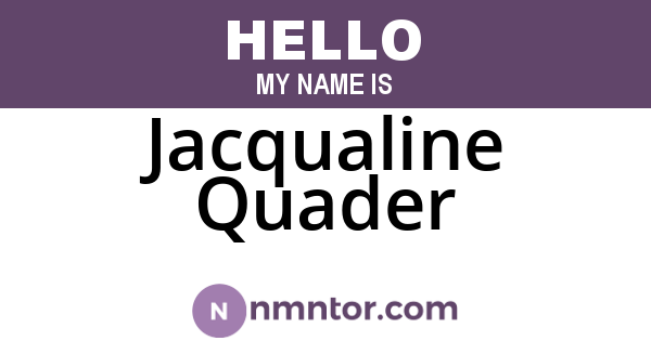 Jacqualine Quader