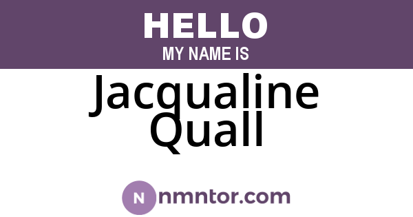 Jacqualine Quall