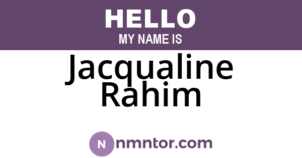 Jacqualine Rahim