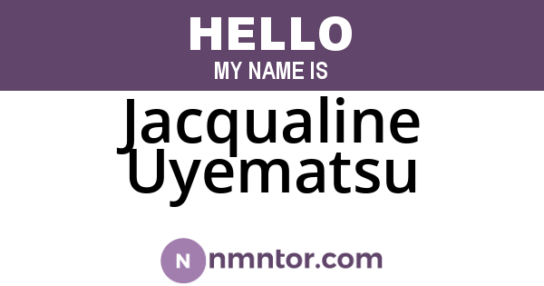 Jacqualine Uyematsu