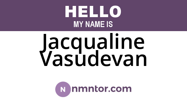 Jacqualine Vasudevan