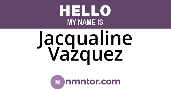 Jacqualine Vazquez