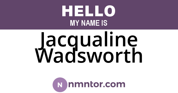 Jacqualine Wadsworth