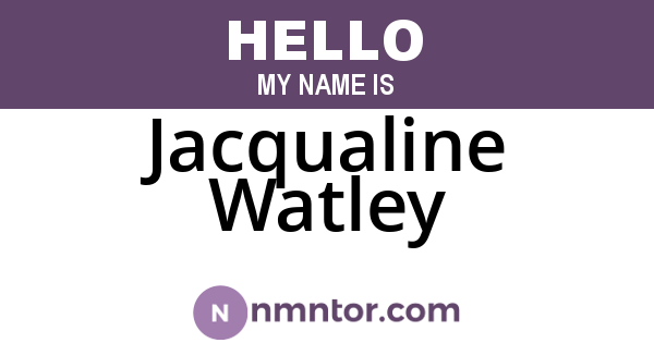 Jacqualine Watley