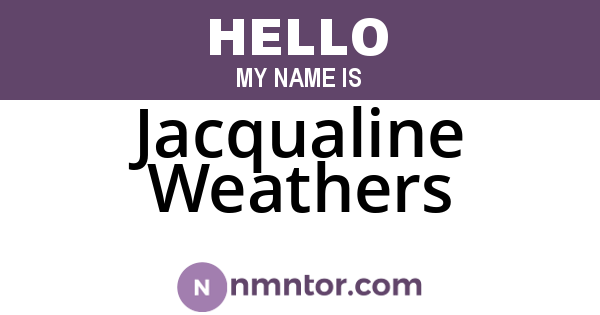 Jacqualine Weathers