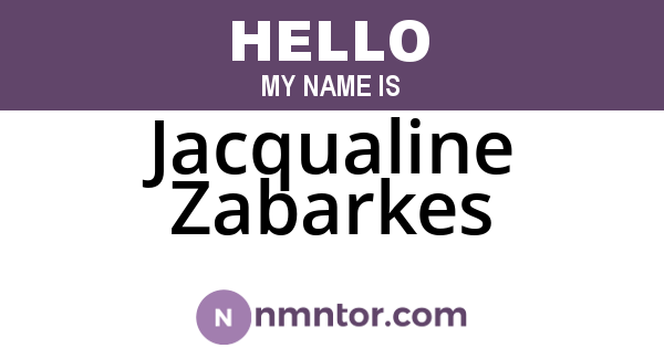 Jacqualine Zabarkes