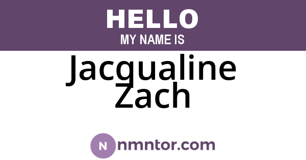 Jacqualine Zach