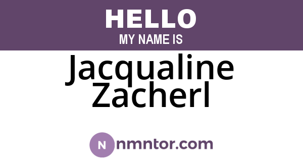 Jacqualine Zacherl