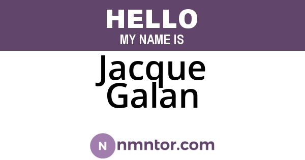 Jacque Galan