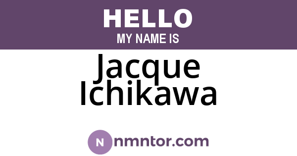 Jacque Ichikawa