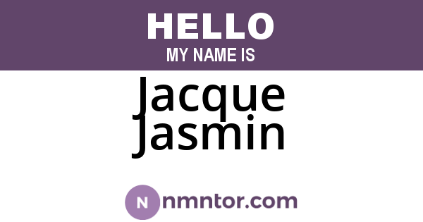 Jacque Jasmin