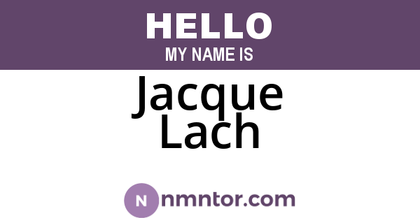 Jacque Lach