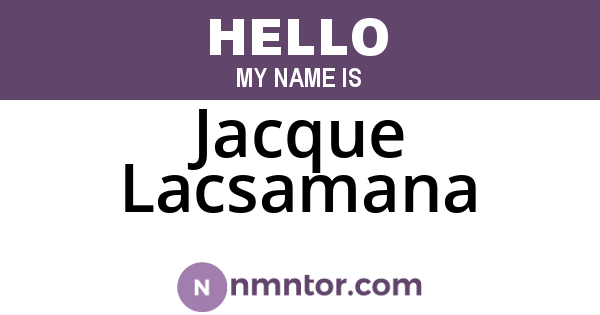 Jacque Lacsamana
