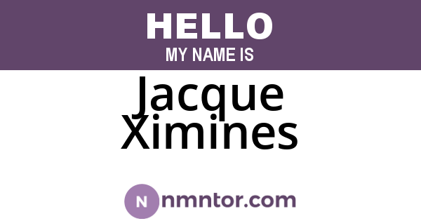 Jacque Ximines
