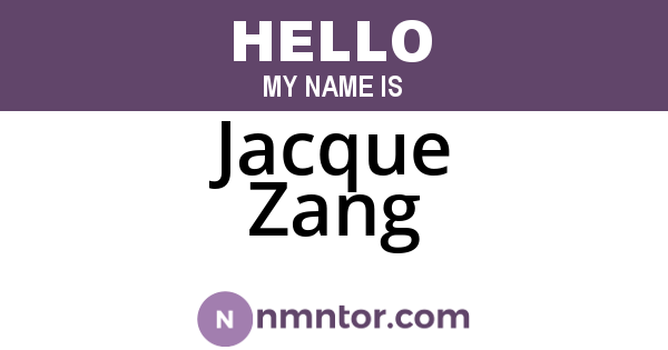 Jacque Zang