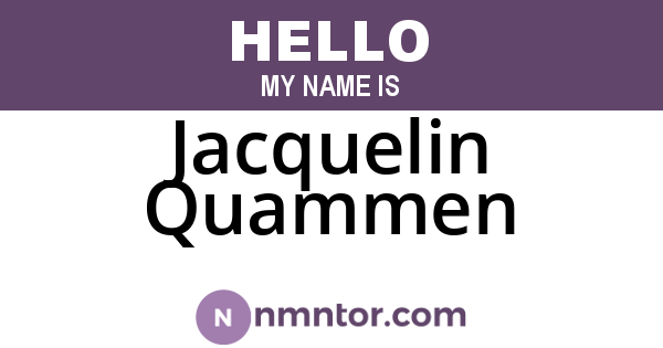 Jacquelin Quammen