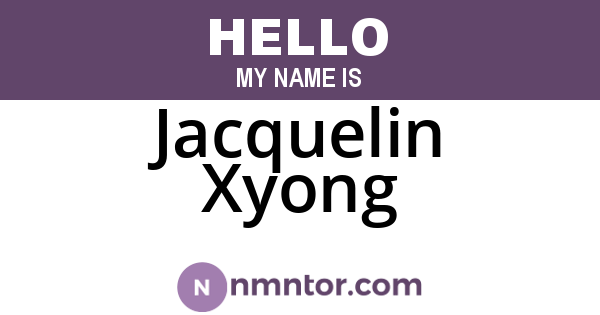 Jacquelin Xyong