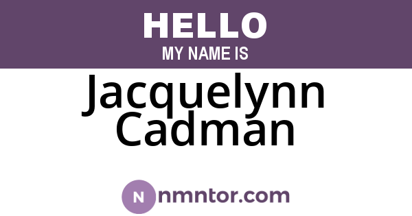 Jacquelynn Cadman