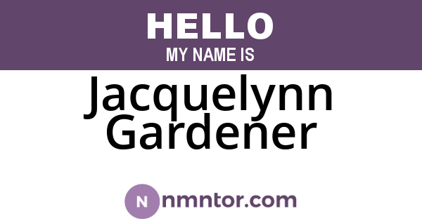 Jacquelynn Gardener