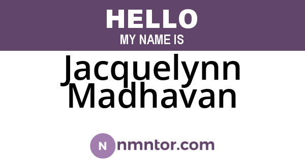 Jacquelynn Madhavan